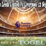 Prediksi Bola Leeds United Vs Liverpool 12 September 2021