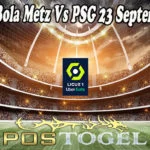 Prediksi Bola Metz Vs PSG 23 September 2021