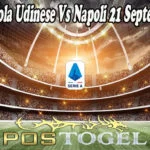 Prediksi Bola Udinese Vs Napoli 21 September 2021