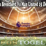 Prediksi Bola Brentford Vs Man United 15 Desember 2021
