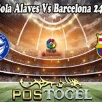 Prediksi Bola Alaves Vs Barcelona 24 Juni 2022