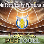 Prediksi Bola Fortaleza Vs Palmeiras 11 Juli 2022
