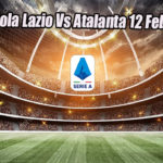 Prediksi Bola Lazio Vs Atalanta 12 Febuari 2023