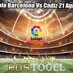 Prediksi Bola Barcelona Vs Cadiz 21 Agustus 2023