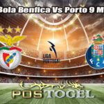 Prediksi Bola Benfica Vs Porto 9 Maret 2026