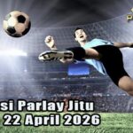 Prediksi Parlay Jitu 21 dan 22 April 2026