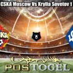 Prediksi Bola CSKA Moscow Vs Krylia Sovetov 1 Agustus 2026