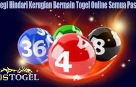 Strategi Hindari Kerugian Bermain Togel Online Semua Pasaran