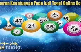 Tawaran Keuntungan Pada Judi Togel Online Resmi