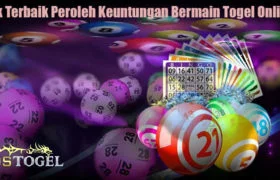 Trik Terbaik Peroleh Keuntungan Bermain Togel Online