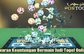Tawaran Keuntungan Bermain Judi Togel Online