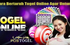 Cara Bertaruh Togel Online Agar Untung