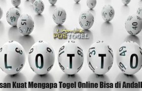 Alasan Kuat Mengapa Togel Online Bisa di Andalkan
