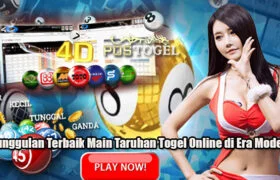 Keunggulan Terbaik Main Taruhan Togel Online di Era Modern