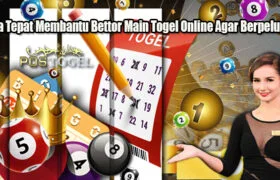 Cara Tepat Membantu Bettor Main Togel Online Agar Berpeluang