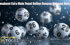 Memahami Cara Main Togel Online Dengan Peluang Menang